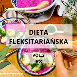 Dieta Fleksitariańska vol.2  LATO